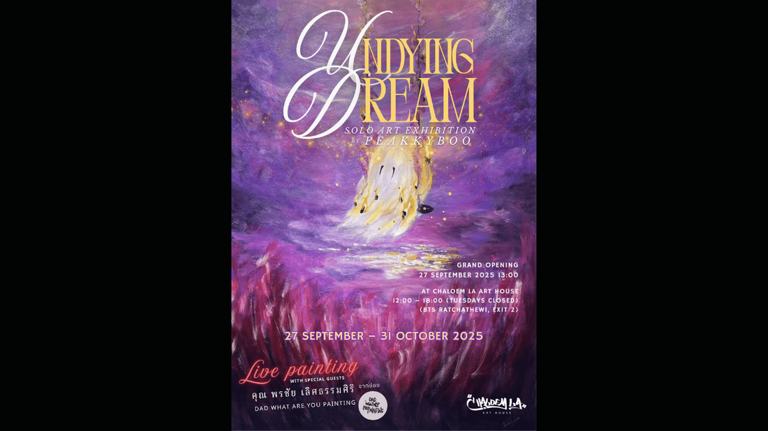 Undying Dream – Solo Exhibition by PEAKKYBOO